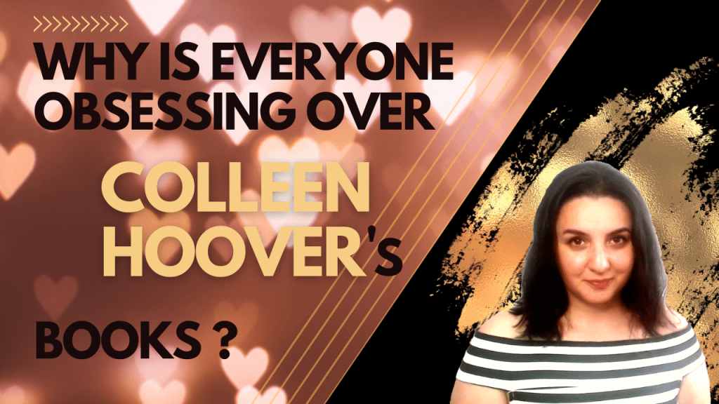 Why Is Everyone Obsessing over Colleen Hoover’s&nbsp;Books?