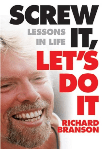 Screw It, Let’s Do It - Lessons in Life by Richard Branson